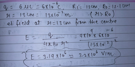 F q = 6 M C = 6x10 c Ri= 12cm Ro=12.1 cm M = 13CM = 13x10²m. 1 4 > Ro) el field at 1=13cm from the centre orlog to un co et (