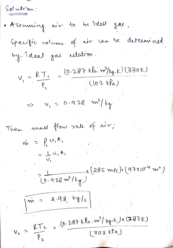 Solution he ideal Assuming air to gas. specific volume of air can be can be determined by ideal gas relation. RT v (0.287 kla