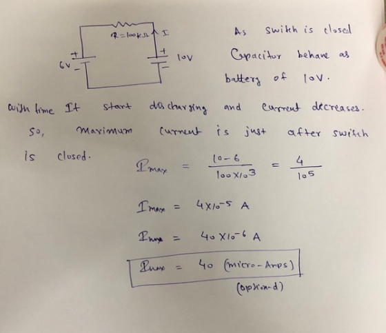 R=looks f I As switch is closed Capacitor behave as battery of lov. with time It start dos charging and Current decreases. So