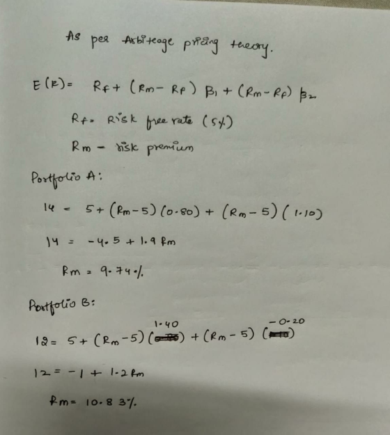 As pea Arbi teage pricing theory. E(K)= Rft (Rm - Rp) Bi + (Rm - Rp) & Rt. Risk free rate (54) Rm - tisk premium Portfolio A: