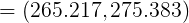= (265.217,275.383)