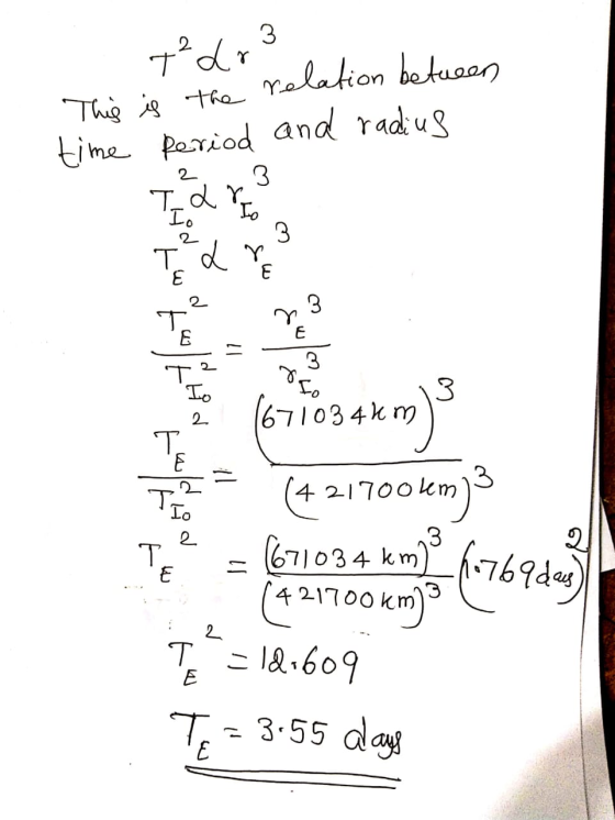 +²dr3 This is the relation between time period and radius Ad o ..8 two 16Lwitid 11 fo 16710344 m TE (421700km) 3 4 21700 1421