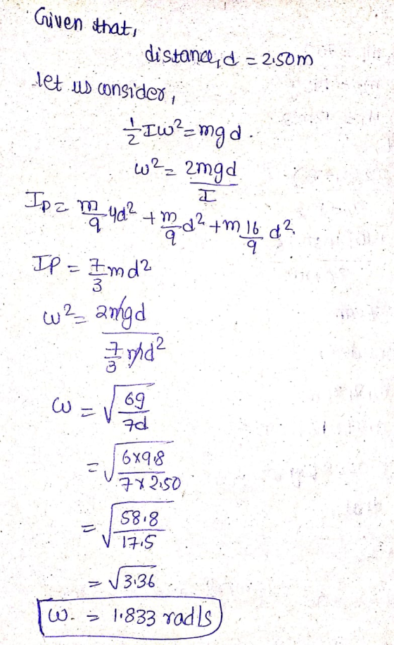 Given that, distance; d = 2150m let us consider ; IW?=mad. w?= 2 mgd Ipz mene ya +992 +15.02 IP = Imd? w? anged 70 6x48 74.2.