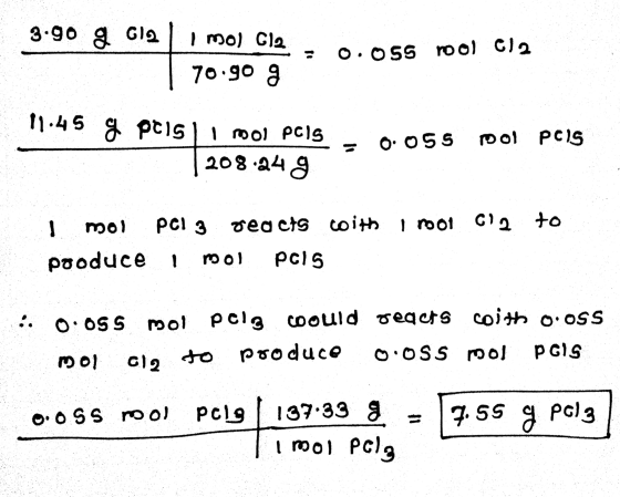 3.90 g Gia Imo) C12 0.05S rool C12 70.90 g 11.45 g pris I mol PCIS O. OSS pol pois 208.249 mol pCl 3 geacts coith 1 root 612