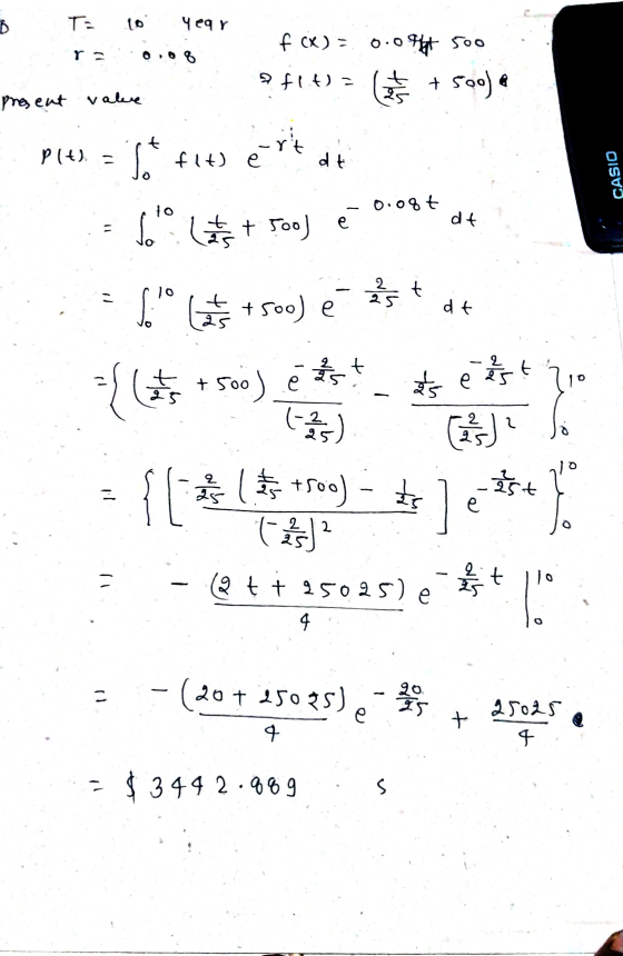 lo Year o f (x) = 0.0 500 flua (as +500) present value ertat Plt). - fit) e CASIO 0.08t e dt وه (2 5 + Tool 10 2 25 ist +50o)