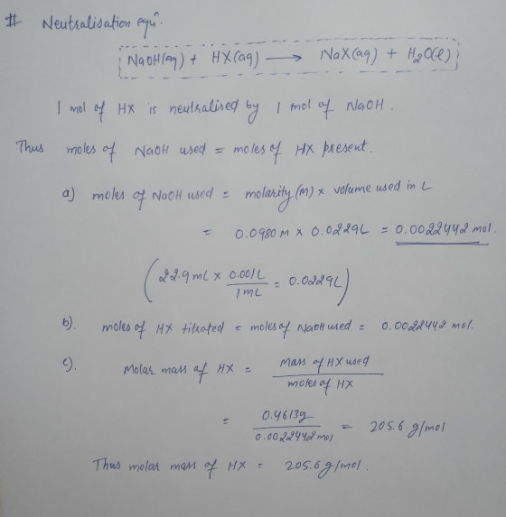 Neutralisation equi. i NaOH(aq) + HX(aq) - NAX (aq) + H₂Oce)! I mol of HX is neutralised by I mol of NGOH. moles of Nach used