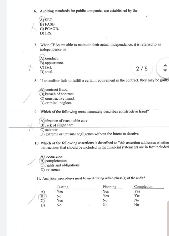 6. Auditing standards for public companies are established by the (A) SEC. B) FASB. C) PCAOB D) IRS. 7. When CPAs are able to