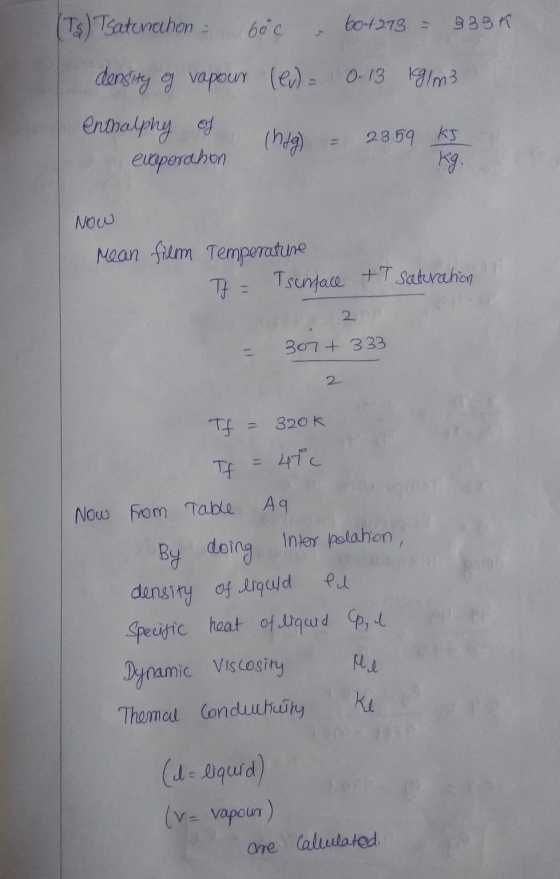 (Ts) Saturation бос 60+273 = 333 density of Vapour (ev) = 0-13 Kg/m3 enthalphy of (hg) eropordhon 2359 kJ kg. Now Mean Cum Te