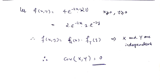Ley fin,y)= 4 e 28 29 upo, 47,0 m 2.0 -226 2. P2J fle,y)= f (n) fu cy) - X and Y are independent , cov( x,y)=0