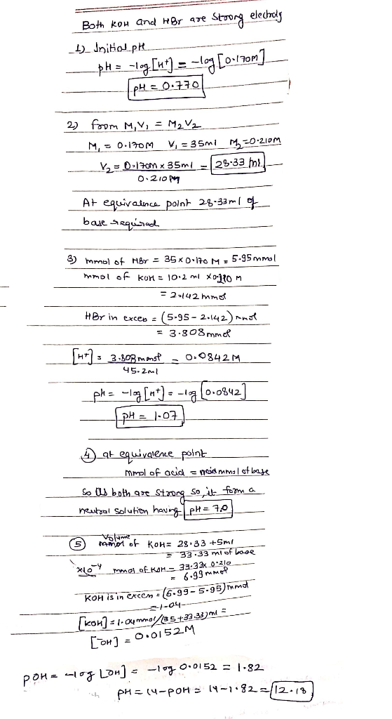 Both koh and Hbr are strong elechaly _ Initial ph. - pH = -log[n) = -10g [o-170m) — ph30:7707 2) from My, = M2V2 -_M - 0.170