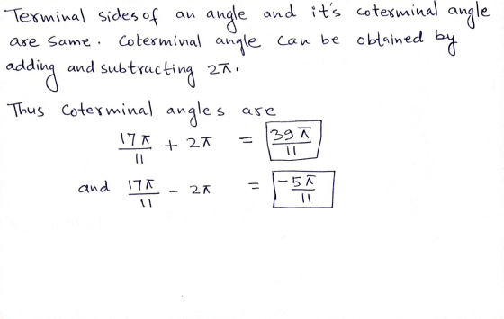 Terminal sides of angle and its coterminal angle are same. coterminal angle can be obtained by adding This coterminal angles