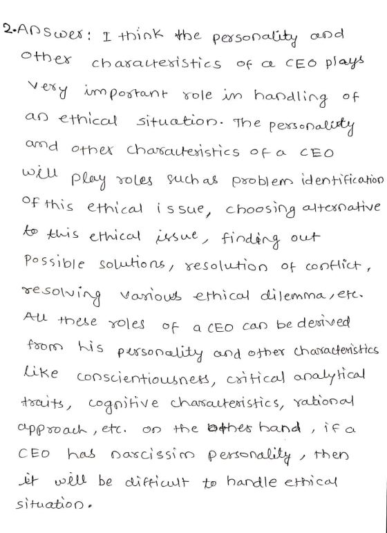 other finding out 2.Answer: I think the personality and characteristics of a CEO plays very important role in handling of an