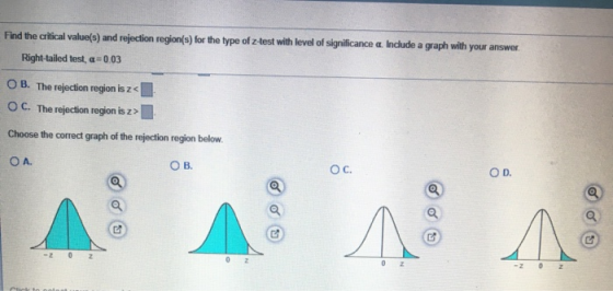 Find the critical value(s) and rejection region(s) for the type of z-test with level of significance Include a graph with you