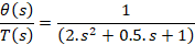 e(s) T(S) (2.+0.5.s +1)
