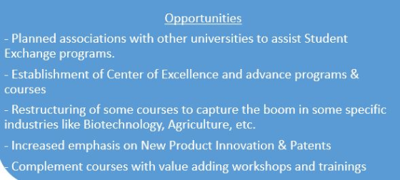 Opportunities - Planned associations with other universities to assist Student Exchange programs. - Establishment of Center o