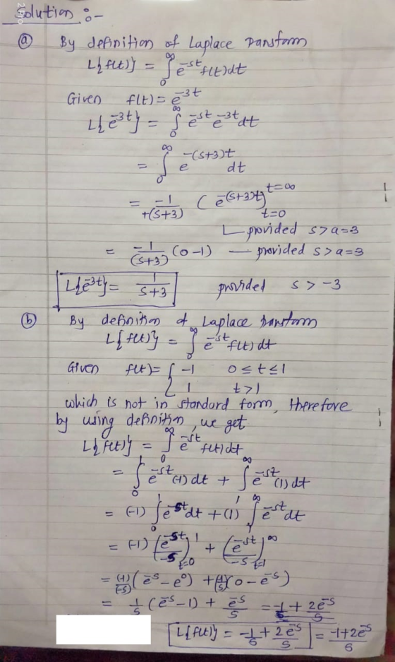 Solution :- @ By definition of Laplace pansform Lyflt)) = Test fleldt Given flt)= ezt Lesty = gest-stat (3+3)t dt 1st Cestaty