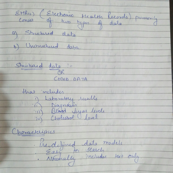 EHR) Consist ( Electonic of two Health types of Records) data primarily a Structured data b) Unsbructured data Structured ! d