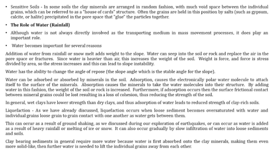 Sensitive Soils In some soils the clay minerals are arranged in random fashion, with much void space between the individual g