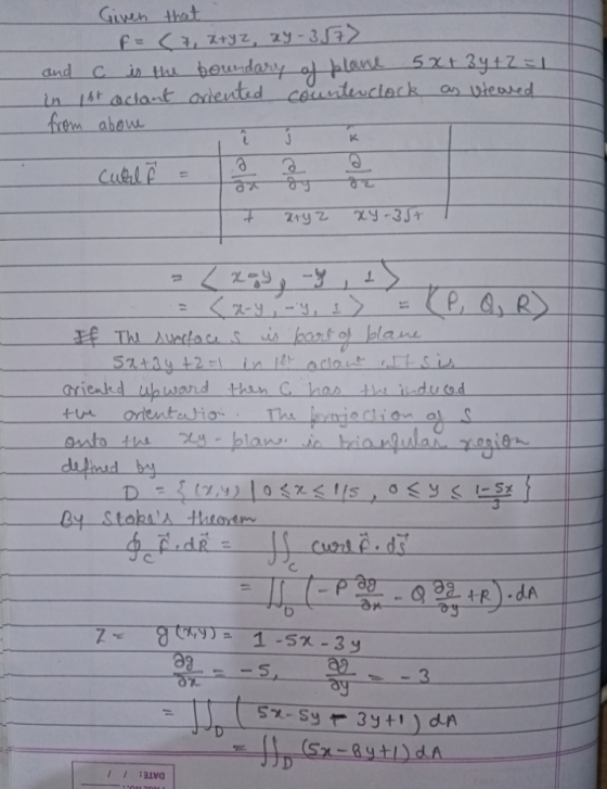Given that f=( 7, 2+yz, ay-3572 is the boundary of plane 5x + 3y +2 = 1 in 1st coctant oriented counterclock as vreared and С