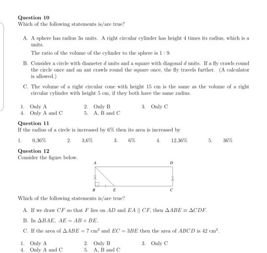 Question 10 Which of the following statements is/are true? A. A sphere has radius 3a units. A right circular cylinder has hei