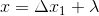 x=\Delta x_1+\lambda