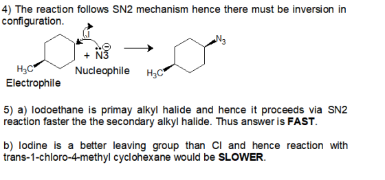 4) The reaction follows SN2 mechanism hence there must be inversion in configuration N3 Нас Electrophile Nucleophile Нас 5) a