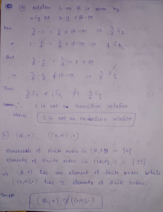 a Relation s on IR is given by x-y EIR IN x Sy here € IR-IN 1. + - ret 12 € IR-IN 1 S 7/2 But 2 ret = 1 E IN 9 s & IR-IN Thus