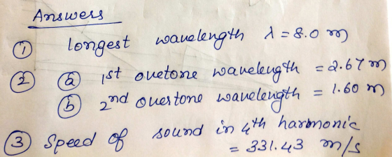 Answer O longest wawe length λ =8.0 m 3) Speed 331,43 m/s