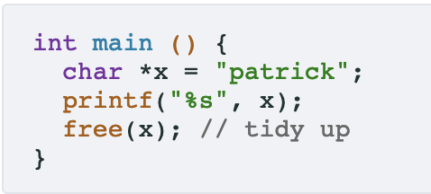 int main ) char *x patrick; printf ( %s , x ) ; free(x): 17 tidy up