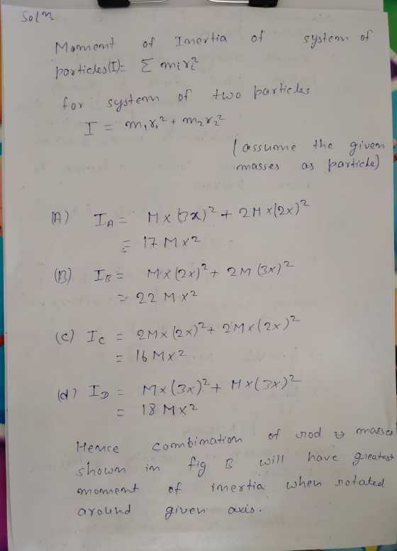 Soln of system of Moment particles (I)- of Inertia E miri? for system of two particles T = max 2 + m₂ 82 l assume masses the