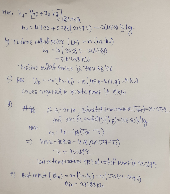 Now, hus. The tau hing Wook Pa tay W lookPa hu = 117.50 +0.98812287.4) =26478) tylkg b) Turbine outpul power (W+) = m (ha-hu)