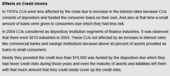 Effects on Credit Unions In 1970s CUs were less affected by the crisis due to increase in the interest rates because CUS con