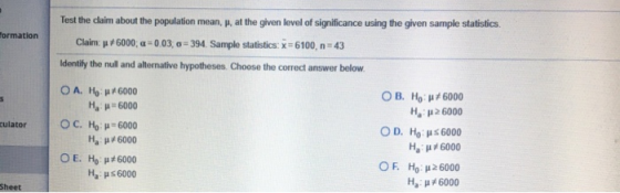 Formation Test the claim about the population mean, p, at the given level of significance using the given sample statistics.