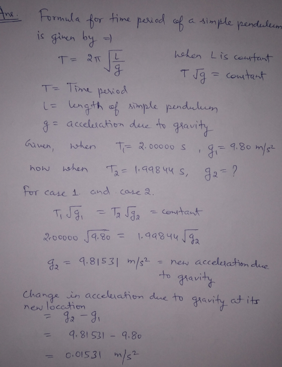 Tne. Formula for time period of a simple pendulum is given by a T= 2 [ hehen Lis constant TJg = constant T= Time period (= le