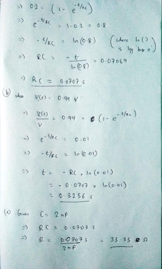 => 02: (i- etli) -) & bc - 1-0.2 = 0.8 - - RC = ln (0.8) (where 1s()) is log bage é ) =) RC = -t = 0.07069 In (O. -) RC = 0.0