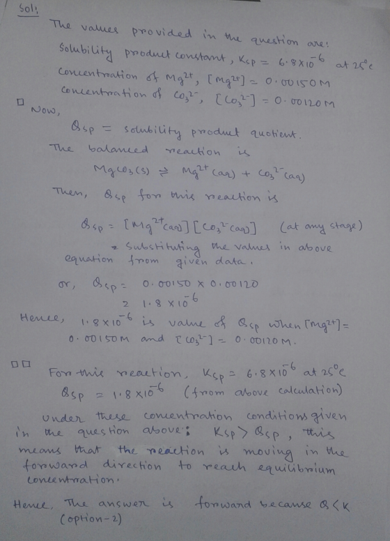 For this reaction, usp. soli The values provided in the question solubility product constant, Ksp = 6.8010 at 25 e concentrat