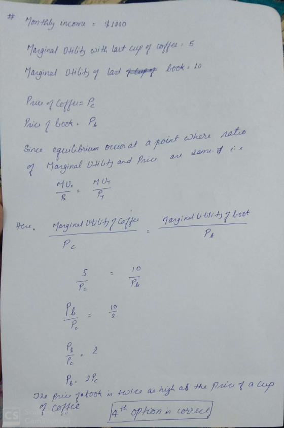 & Monthly income $1000 Marginal Utility with lart cup of coffee : 5 Marginal Utility of lart etapf book : 10 Price of Coffee