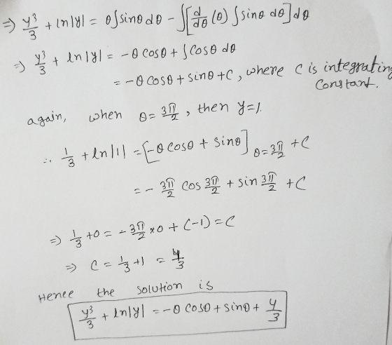 + in18l = 0Ssino do - ) 10) Ssine dedo y3 = -0 Coso + S CosO do ) + in -O Coso + sino +C, where Cis integrating Constant. 31,