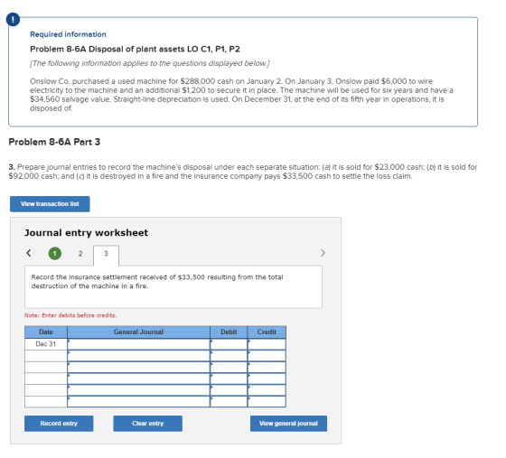 Required information Problem 8-6A Disposal of plant assets LO C1, P1, P2 [The following information applies to the questions