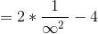 =2* \frac{1}{\infty^{2} \:}-4