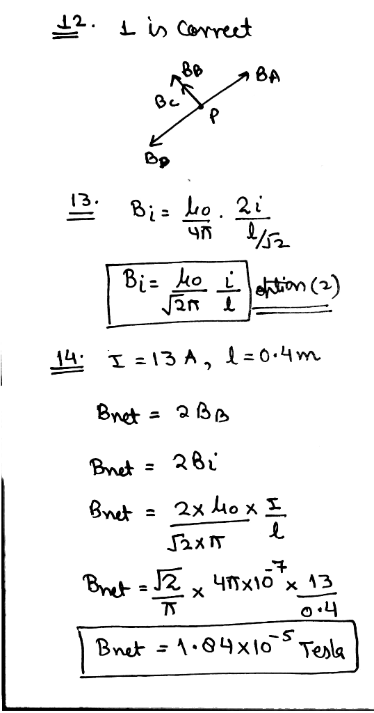 12. I is correct BB BA 13. Bis het zoeken Biz ortion (2) 14: I = 13 A, l=0.4m Bnet - 2 BB Bret = abi Bret = 2x ko x I 52x1 l