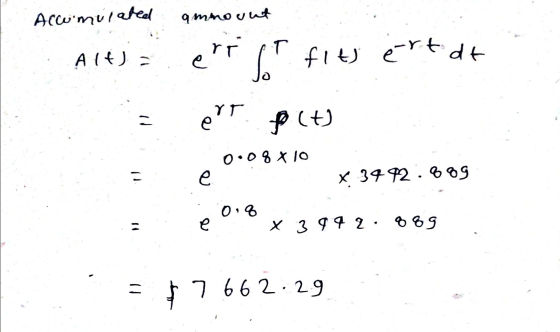 ért dt Accumulated ammount rt T Alta ert P(+) 0.08 x 10 e x 3492 889 e 0.8 X 394 2 889 - 7 662 29