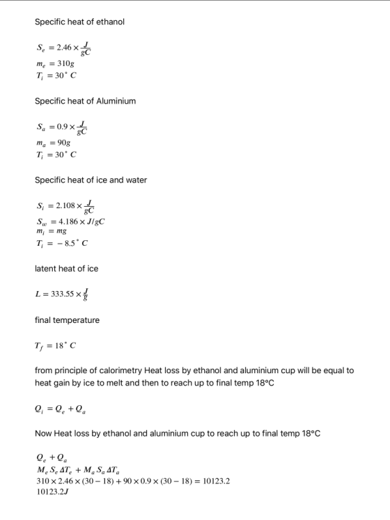 Specific heat of ethanol Se = 2.46 x me = 310g T = 30° C Specific heat of Aluminium Sa = 0.9 mg = 90g T; = 30° C Specific hea