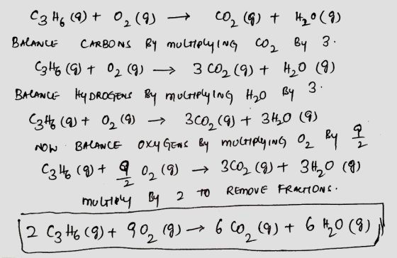 C3H6 (9) + O₂(g) → Co, (q) + H₂O (9) BALANCE CARBONS BY multiplying co2 By 3. CatG (G) + O2(g) → 3 CO₂ (9) + H₂O (9) BALANCE