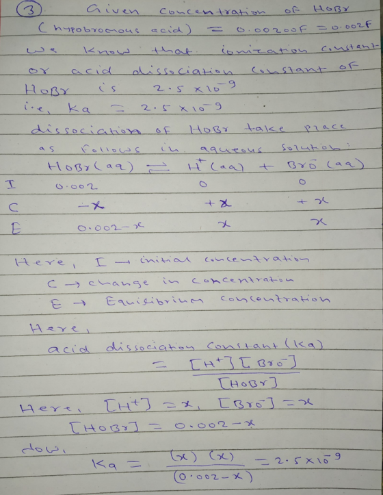 3. Given concentration of HOBY (hypobrocious acid) = 0.0020of = 0.0028 we know that lonization constant or acid dissociation