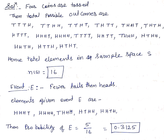 soll Fous Coins ase tossed Them tetal Possible outcomes are τττΗ, ΤΗ 1Η, TTH T, TH TT, TΗ ΗΤΤΗΤΗ, HITT, HHHT, HHHH, TITT, HHT