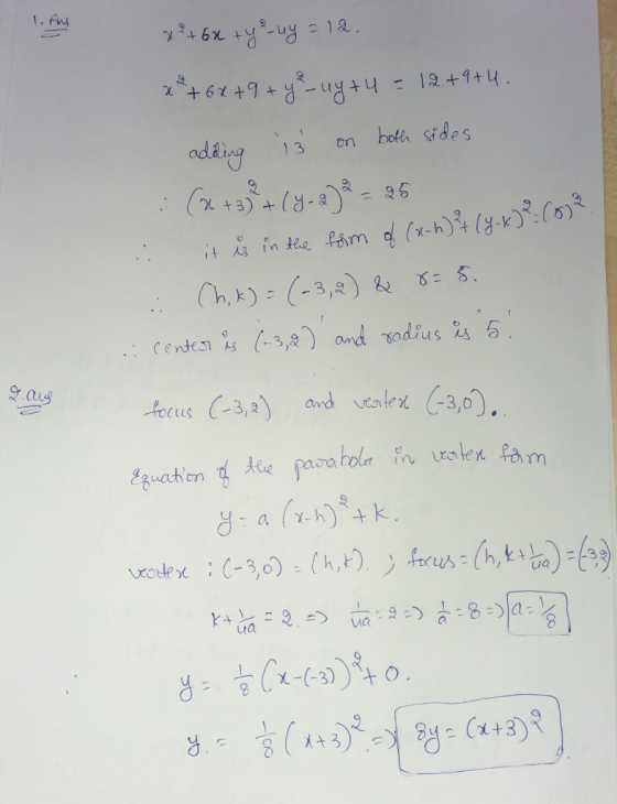 1.AM x + 6x + y ² uy = 12. x ² + 6x + 9 + y ² - uy + 4 = 12.+9+4. adding is on both sides (x +37² + (9- 2)2 = 25 : it is in t