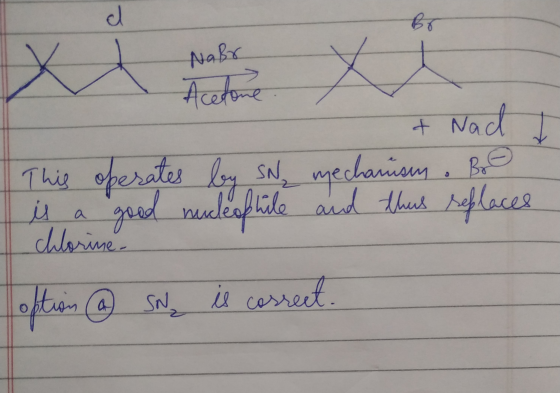 d NaBr Acelone X + Nad t This operates by SN, mechanism. Bo good nule of file and thus replaces chlorine. oftion @ SN is corr