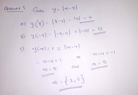 Answers Given y= ln-ul a) y (8) = 18-41 = 14 = 4 96-9) - 1-9-4) = l-131 = 13 y (n) = = 1 = Im-ul n-45-1 in-4 = 1 n = 3 لهم n=