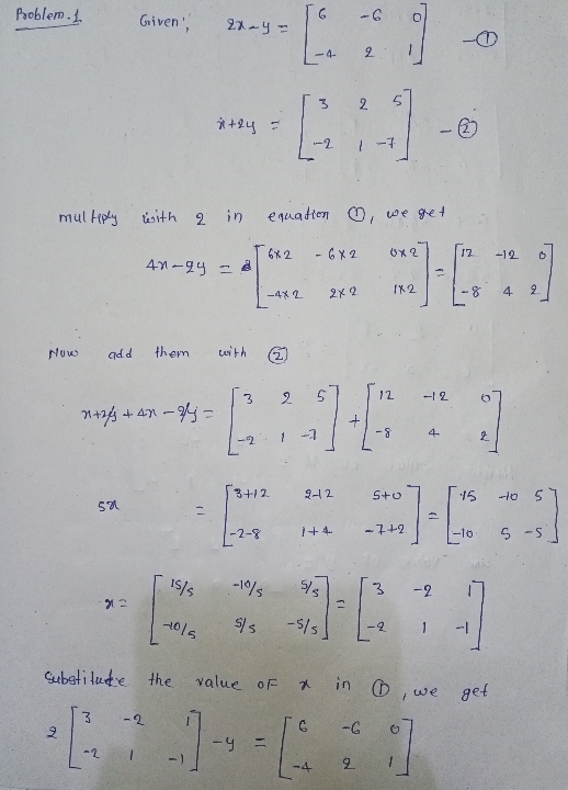 Problem. I Given: 23-4 6 -6 07 L-4 2 1 3 2 57 it2y = 1 -7 multiply , we get with 2 in equation 5682 – 642 47-94 - al 1-4X2 2X
